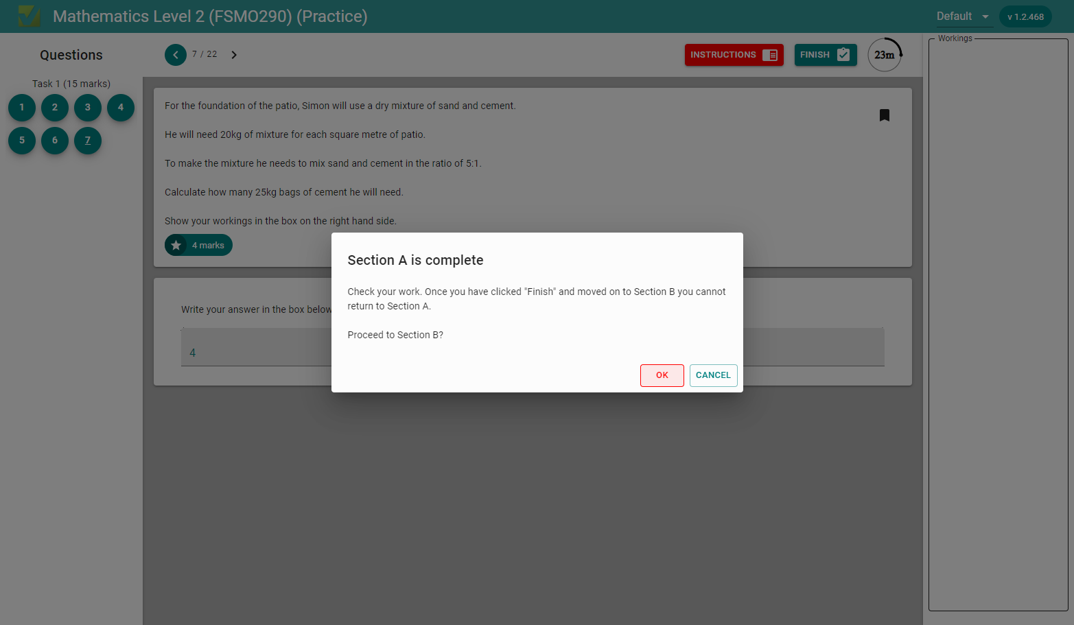 Once you click 'OK' this will move you onto section B and you will not be able to go back to section A. Please make sure you have answered all the questions in section A before moving on. Don't forget you have 30 minutes for section A so USE IT!