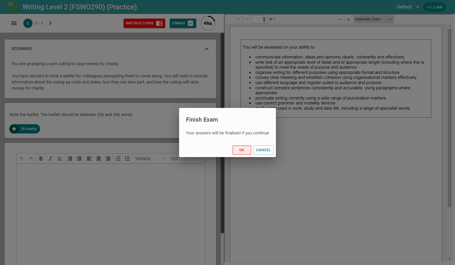 Click on OK, to submit. If you have left a question blank you will receive another message that will ask you if you are sure you have completed 100% of the exam.